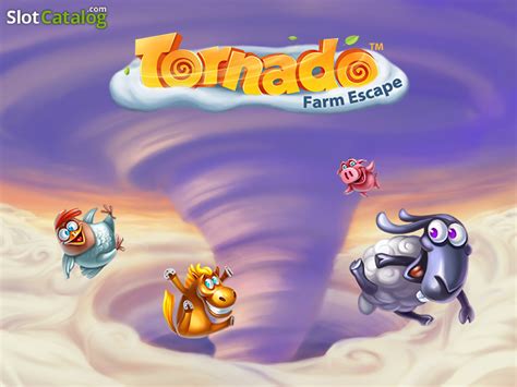 tornado farm escape slot|Tornado: Farm Escape Slot .